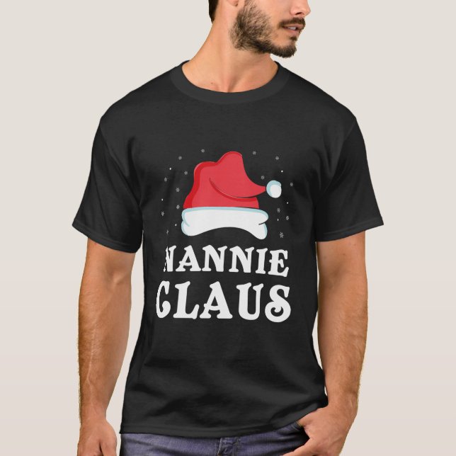 Nannie Claus Julafton Gift Funny Family Group Matc T Shirt (Framsida)