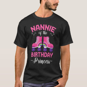 Nannie of the Birthday Princess Roller Skates Skat T Shirt