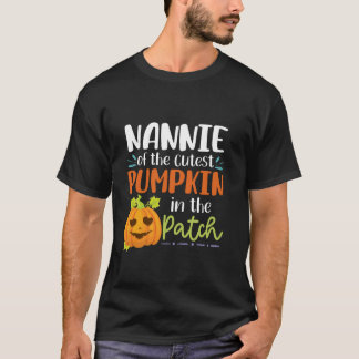Nannie of the Cutest Pumpkin in the Patch Hallowee T Shirt