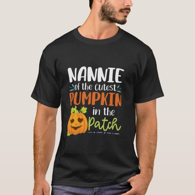 Nannie of the Cutest Pumpkin in the Patch Hallowee T Shirt (Framsida)