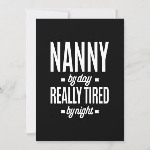 Nanny by Day Verkligen Tight by night Inbjudningar