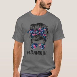 Nanny Life Messy Hair Bun Flower Women Mor Da T Shirt