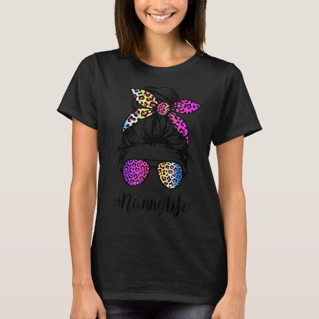 Nanny Life with Rainbow Leopard Messy Bun Mor T Shirt (Framsida)