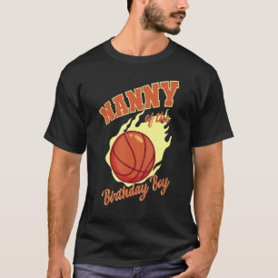 Nanny of the Birthday Boy Basketball Family Bday P T Shirt