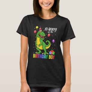 Nanny of the Birthday Boy rex Mors dag Birthday T Shirt