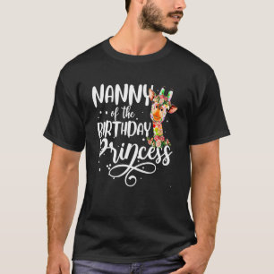 Nanny of the Birthday Princess Giraffe Birthday Gi T Shirt