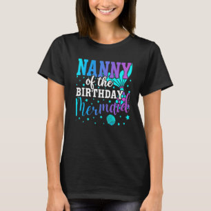 Nanny of the Birthday Sjöjungfru Familching Matchi T Shirt