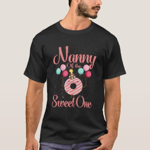 Nanny of the Sweet One Family Matching 1st T Shirt