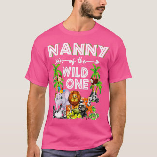 Nanny of the Vild One Zoo Birthday Safari Jungle A T Shirt