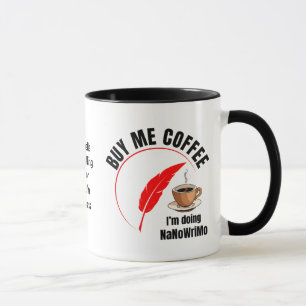 NaNoWriMo BUY ME COFFEE-författare Mugg