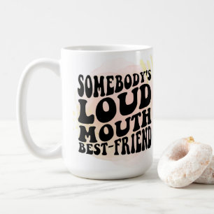 Nåns Loud Mouth Best Friend Kaffemugg