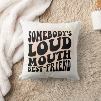 Nåns Loud Mouth Friend Kudde
