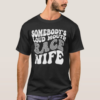 Nåns Loud Mouth Tävling-fru T Shirt