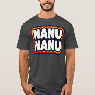 Nanu Nanu T Shirt