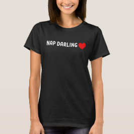 Nap Darling – Cute Lazy Sleep Lover Heart T Shirt