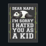 Nap Lazy Sleeping Napping Kid Cute Panda Animal Vykort<br><div class="desc">Kära Naps, jag är ledsen att jag hatar dig som en Kid-grafik. Cute Sleeping Panda Animal Lover Gift.</div>
