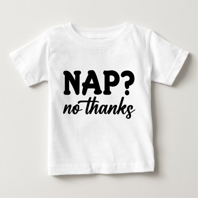 Nap? No Thanks T Shirt (Framsida)