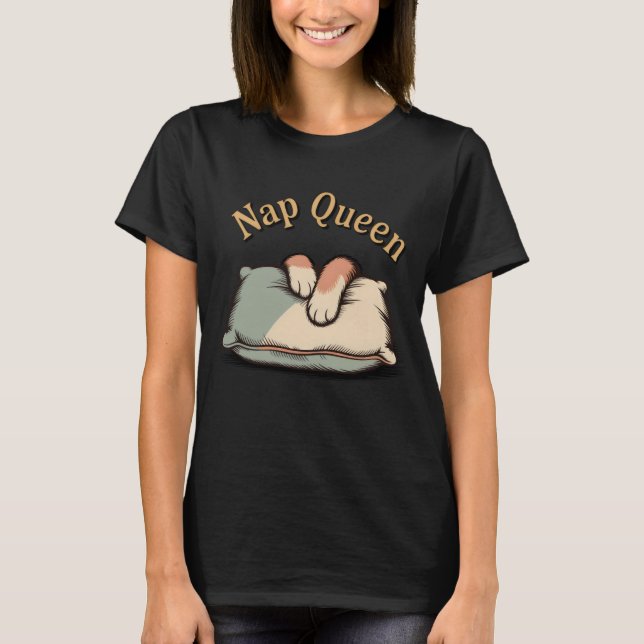 Nap Queen | Funny Cat Nap Quote   T Shirt (Framsida)