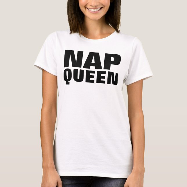 NAP QUEEN Funny T-shirts (Framsida)