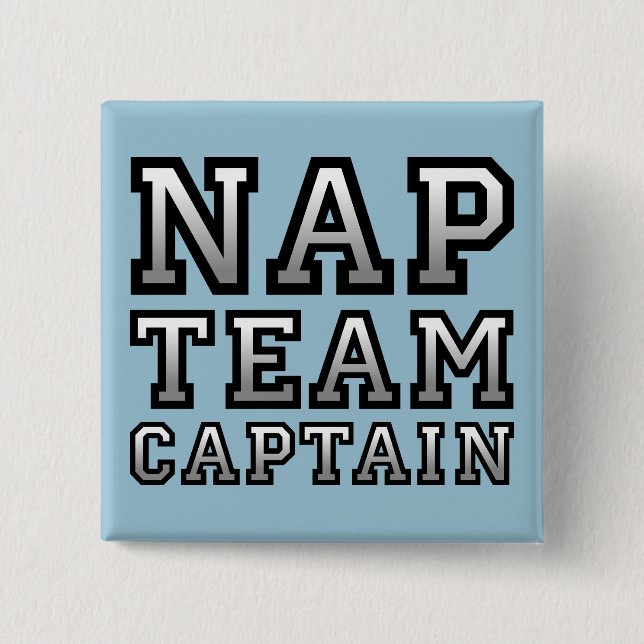 Nap Team Kapten Funny Button Badge Pin Knapp (Framsida)