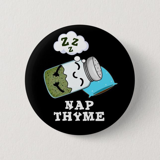Nap Thyme Funny Sleeping Herb Pun Mörk BG Knapp (Framsida)