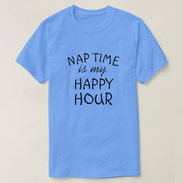 NAP TIME ÄR MY LYCKLIG-TIMME T-Shirt (Design framsida)