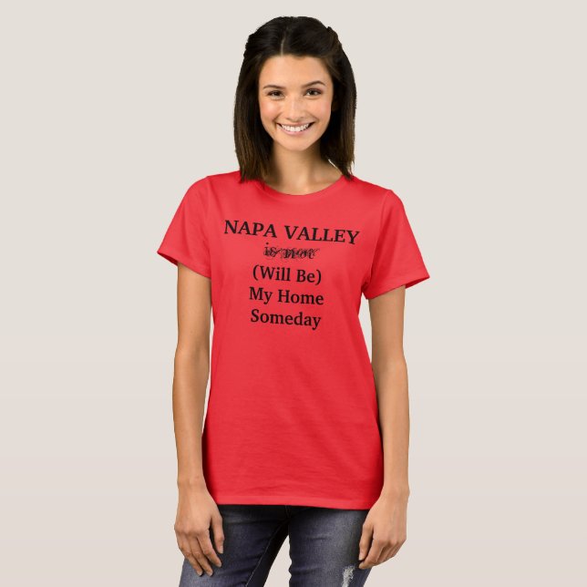 NAPA VALLEY California Home Someday Travel Say T Shirt (Hel framsida)