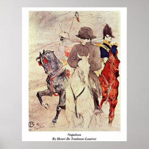 Napoleon av Henri De Toulouse-Lautrec Poster