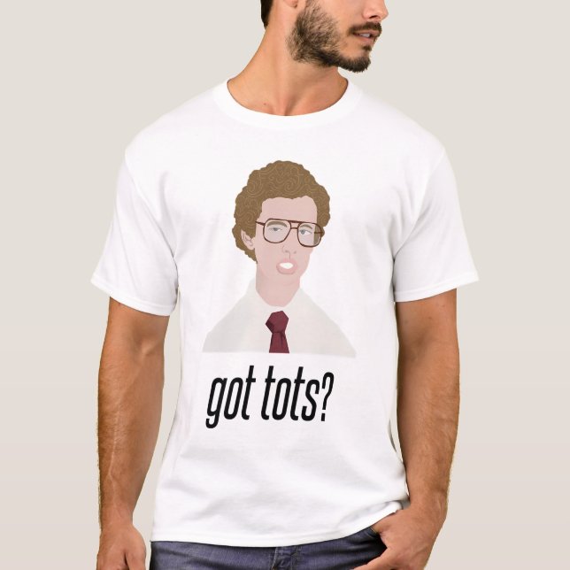 Napoleon Dynamite Har Tots? T Shirt (Framsida)