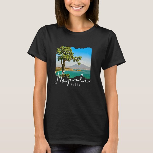 Napoli Italia  Naples Italy  Naples T Shirt (Framsida)