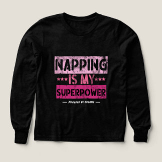 Napping är min supermakt - en rolig sotsoffert t shirt
