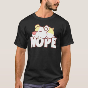 Napping Hamster Tee Nope Lazy Pets Fläkt