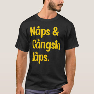 Naps and Gangsta Raps Napping Rap Music Fläkt T Shirt