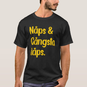 Naps and Gangsta Raps Napping Rap Music Fläkt T Shirt
