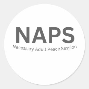 NAPS — Nödvändig Fredsession För Vuxna Roligt Runt Klistermärke