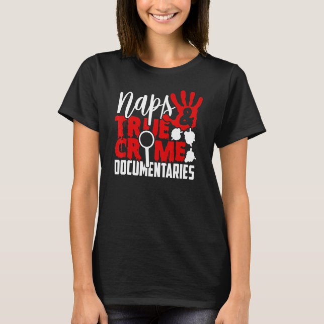Naps True Crime-dokumentärer T Shirt (Framsida)