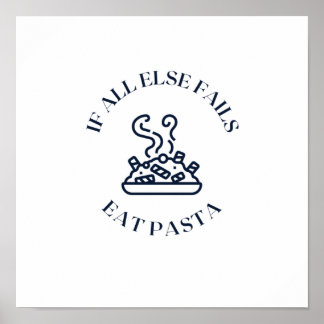 När allt annat misslyckas äta pasta poster