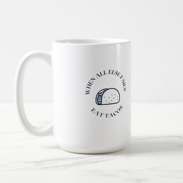 När allt annat misslyckas ättacos kaffemugg (Vänster)