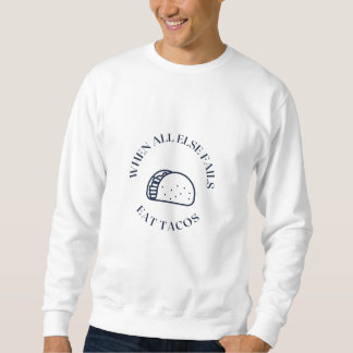 När allt annat misslyckas ättacos lång ärmad tröja