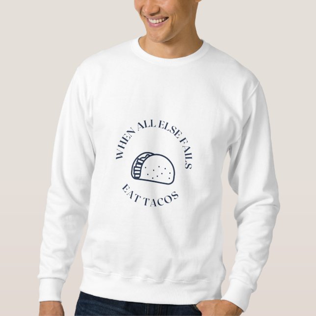 När allt annat misslyckas ättacos lång ärmad tröja (Framsida)