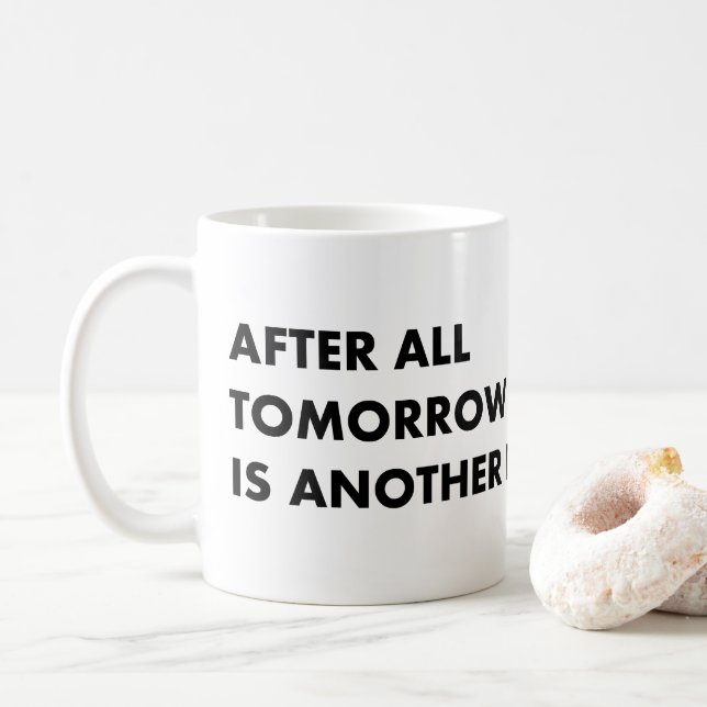 När allt kommer omkring är det en annan dag kaffemugg (Med munk)