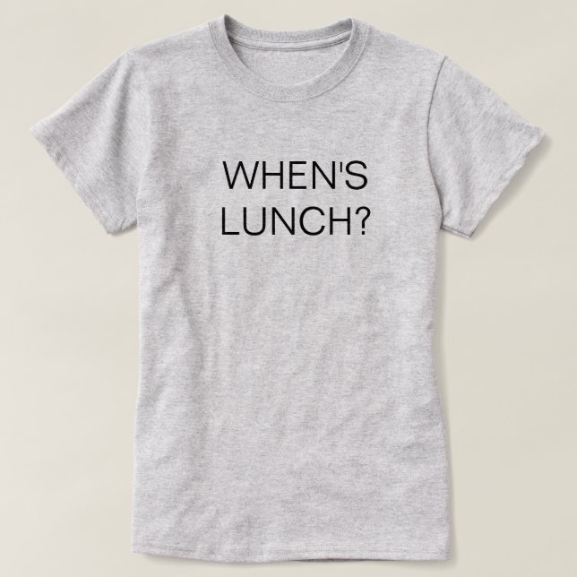 När är lunchskjortan t shirt (Design framsida)