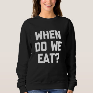 När äter vi roligt och säger Sarkastic Humor Novel T Shirt