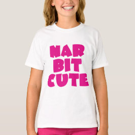 Nar Bit Cute (rosa) T Shirt