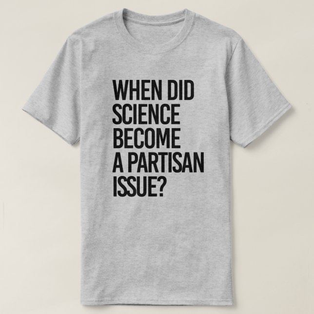 När blev vetenskapen partisan? t shirt (Design framsida)