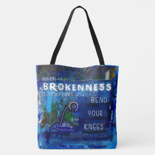 När Brokenness överväldigar, så böjer du dina knän Tygkasse