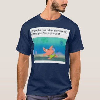 När buss-drivrutinen börjar köras innan du kan t shirt