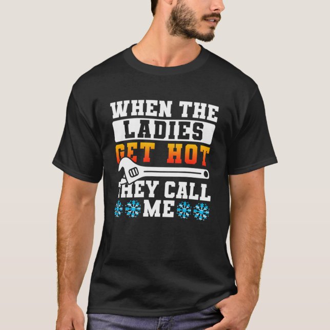 När Dam får Hett kallar de mig HVAC Tech T Shirt (Framsida)