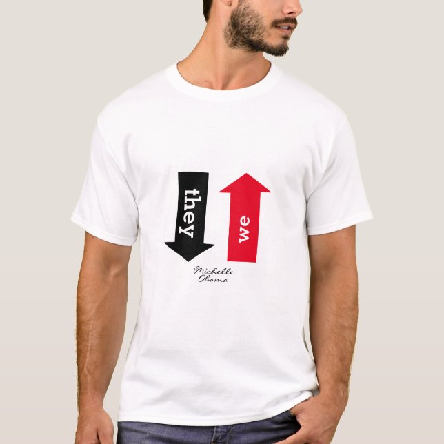 NÄR DE GÅ LOW Michelle Obama Inspirational T Shirt (Framsida)