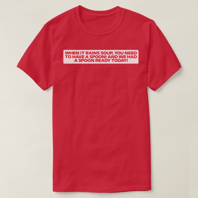 När den behåller Soppa-guenther F1-citat T Shirt (Design framsida)